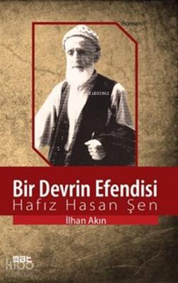 Bir Devrin Efendisi; Hafız Hasan Şen