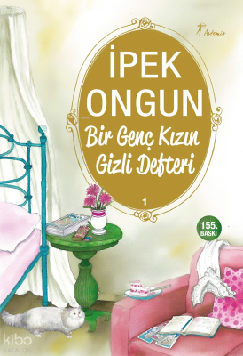 Bir Genç Kızın Gizli Defteri - 1 İpek Ongun