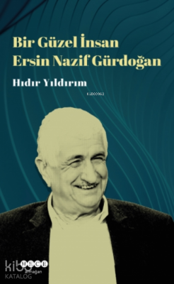 Bir Güzel İnsan Ersin Nazif Gürdoğan