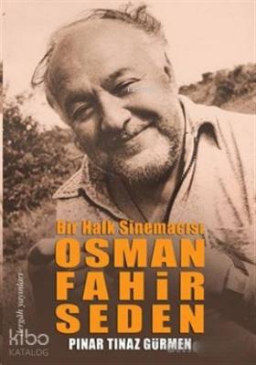 Bir Halk Sinemacısı Osman Fahir Seden