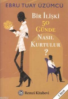 Bir İlişki 50 Günde Nasıl Kurtulur?