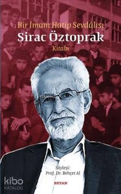 Bir İmam Hatip Sevdalısı Sirac Öztoprak Kitabı