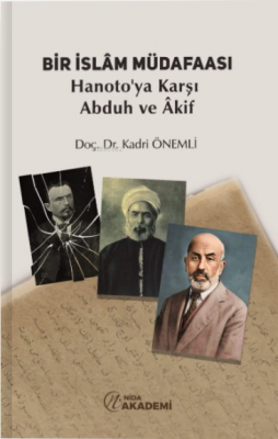 Bir İslam Müdafaası – Hanoto’ya Karşı Abduh ve Âkif Kadri Önemli