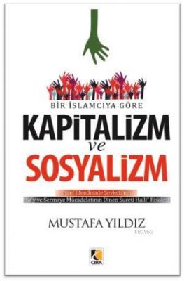 Bir İslamcıya Göre Kapitalizm ve Sosyalizm Mustafa Yıldız