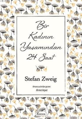 Bir Kadının Yaşamından 24 Saat ( Bez Ciltli ) Stefan Zweig