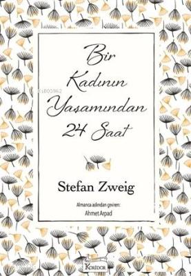 Bir Kadının Yaşamından 24 Saat (Ciltsiz)