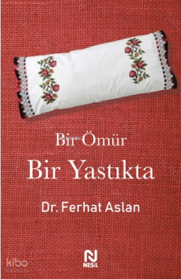 Bir Ömür Bir Yastıkta Ferhat Aslan