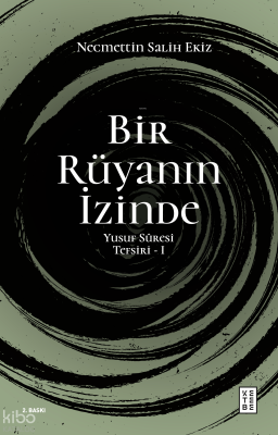 Bir Rüyanın İzinde;Yusuf Sûresi Tefsiri - I Necmettin Salih Ekiz