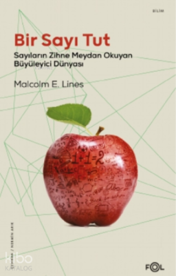 Bir Sayı Tut –Sayıların Zihne Meydan Okuyan Büyüleyici Dünyası