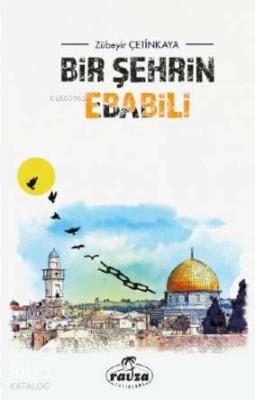 Bir Şehrin Ebabili Zübeyir Çetinkaya