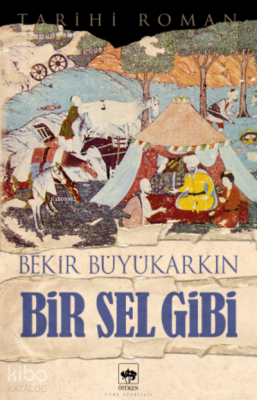 Bir Sel Gibi Bekir Büyükarkın