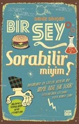 Bir Şey Sorabilir Miyim ? Deniz Dinçer