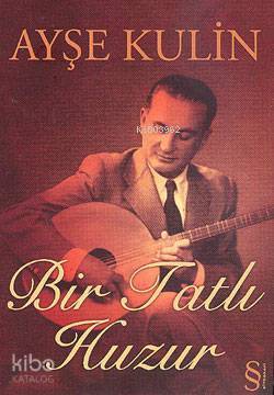 Bir Tatlı Huzur (Cep Boy) Ayşe Kulin