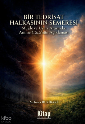 Bir Tedrisat Halkasının Semeresi;Müjde ve Uyarı Arasında: Amme Cüzü'nü