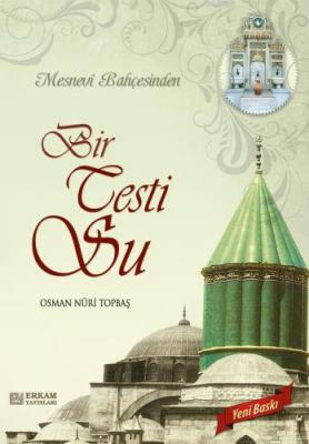 Bir Testi Su; Mesnevi Bahçesinden