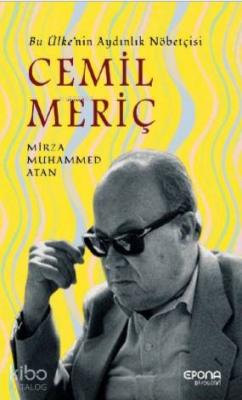 Bir Ülke'nin Aydınlık Nöbetçisi Cemil Meriç