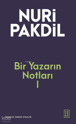 Bir Yazarın Notları 1 Nuri Pakdil