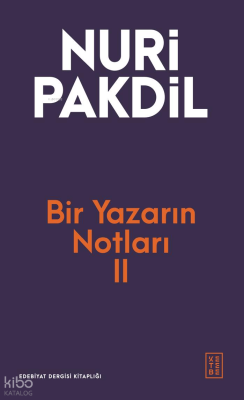 Bir Yazarın Notları 2 Nuri Pakdil