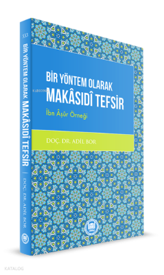 Bir Yöntem Olarak Makasidi Tefsir -İbn Âşûr Örneği-