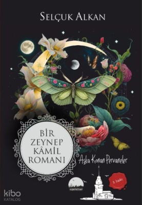 Bir Zeynep Kamil Romanı ;Aşka Konan Pervaneler