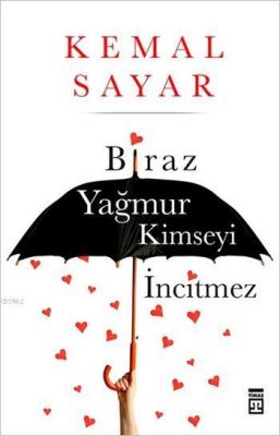 Biraz Yağmur Kimseyi İncitmez Kemal Sayar