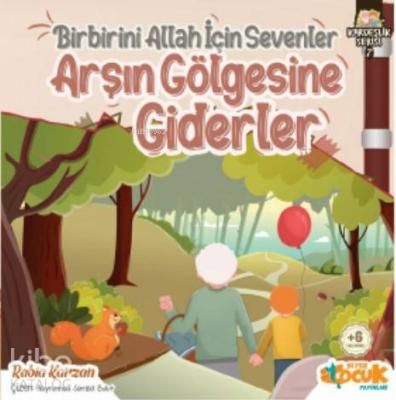 Birbirini Allah için Sevenler Arşın Gölgesine Giderler Rabia Karzan