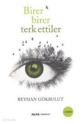 Birer Birer Terk Ettiler Beyhan Gökbulut