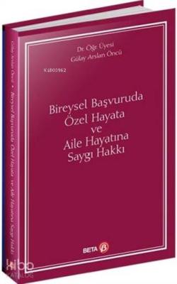 Bireysel Başvuruda Özel Hayata ve Aile Hayatına Saygı Hakkı