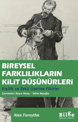 Bireysel Farklılıkların Kilit Düşünürleri Kişilik Ve Zekâ Üzerine Fikirler