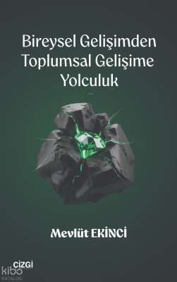 Bireysel Gelişimden Toplumsal Gelişime Yolculuk