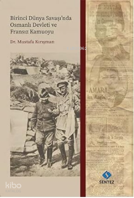 Birinci Dünya Savaşında Osmanlı Devleti ve Fransız Kamuoyu