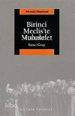 Birinci Meclis'te Muhalefet; İkinci Grup