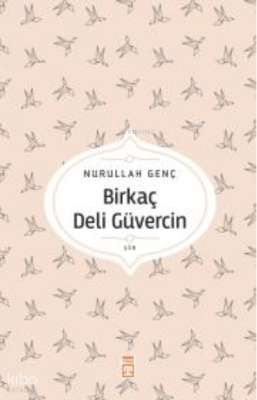 Birkaç Deli Güvercin Nurullah Genç