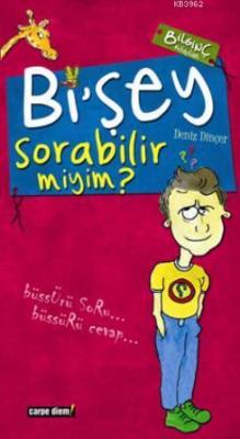 Bi'şey Sorabilir miyim? Deniz Dinçer