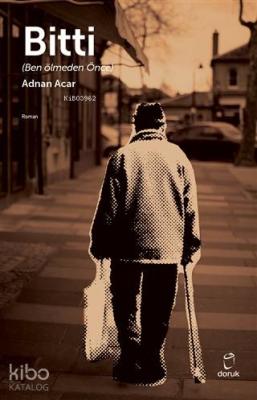 Bitti; Ben Ölmeden Önce