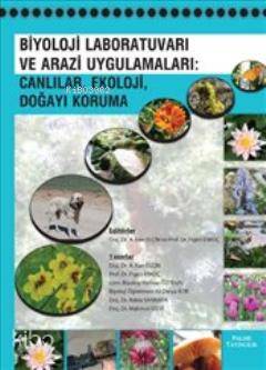 Biyoloji Laboratuvarı ve Arazi Uygulamaları; Canlılar, Ekoloji, Doğayı Koruma