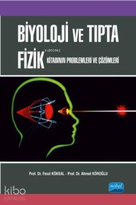 Biyoloji ve Tıpta Fizik Kitabının Problemleri ve Çözümleri
