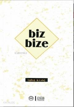 Biz Bize Taha Kılınç