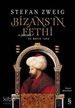 Bizans'ın Fethi Stefan Zweig