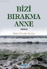 Bizi Bırakma Anne Esra Nuray Sezer