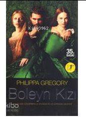 Boleyn Kızı; Bir Kralın Aşkı İçin Birbiriyle Savaşan İki Kızkardeşin Hikâyesi