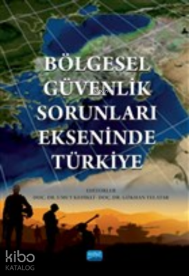 Bölgesel Güvenlik Sorunları Ekseninde Türkiye