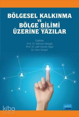 Bölgesel Kalkınma ve Bölge Bilimi Üzerine Yazılar