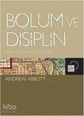 Bölüm ve Disiplin; 100. Yılında Şikago Okulu