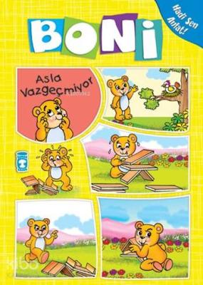 Boni Asla Vazgecmiyor; +4 Yaş