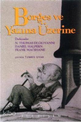Borges ve Yazma Üzerine