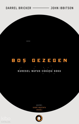 Boş Gezegen ;Küresel Nüfus Çöküşü Şoku