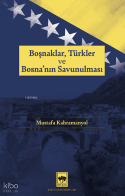 Boşnaklar, Türkler ve Bosna'nın Savunulması