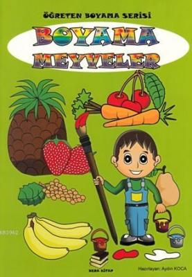 Boyama Meyveler; Öğreten Boyama Serisi
