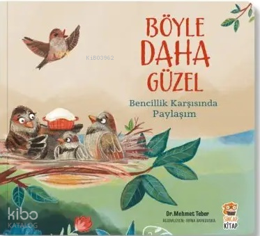 Böyle Daha Güzel;Bencillik Karşısında Paylaşım Mehmet Teber